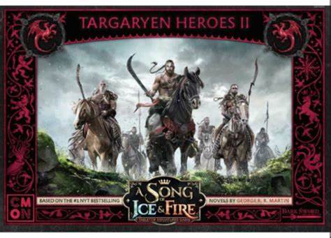 A Song of Ice & Fire: TARGARYEN HEROES 2- Inglese